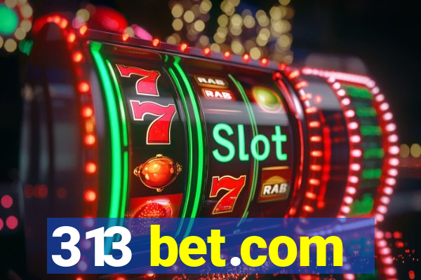 313 bet.com